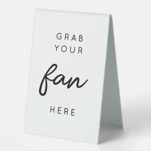 Grab Your Fan Here Sign