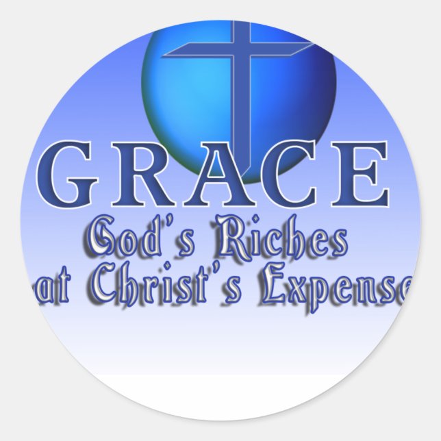 GRACE ACRONYM -GOD'S RICHES AT CHRIST'S EXPENSE CLASSIC ROUND STICKER (Front)