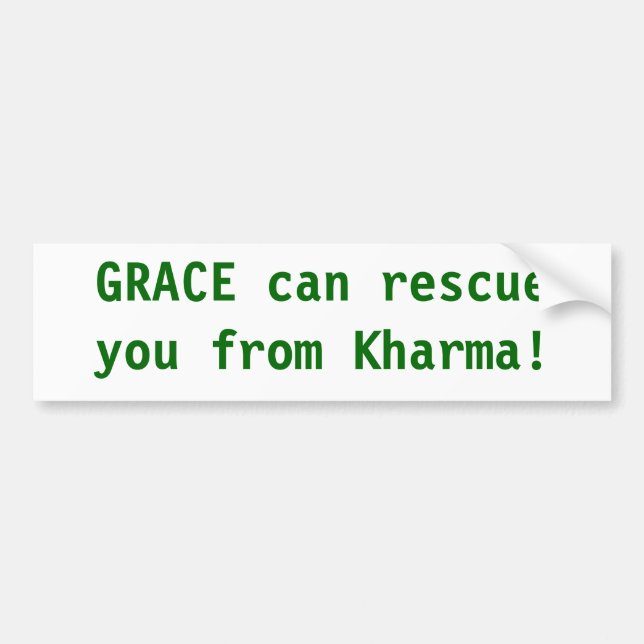 Grace can rescue you from Karma Bumper Sticker (Front)