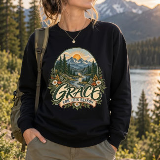Grace for This Season | Mountain Faith Nature Sweatshirt