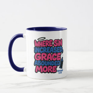 “Grace Got Me” – Romans 5:20 Mug