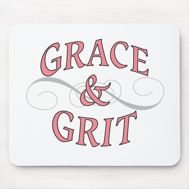 Grace & Grit for for the tough lady Mouse Mat (Front)