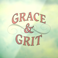 Grace & Grit for for the tough lady