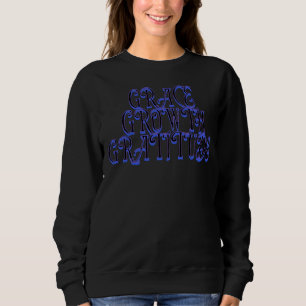 Grace, Growth, Gratitude Sweatshirt