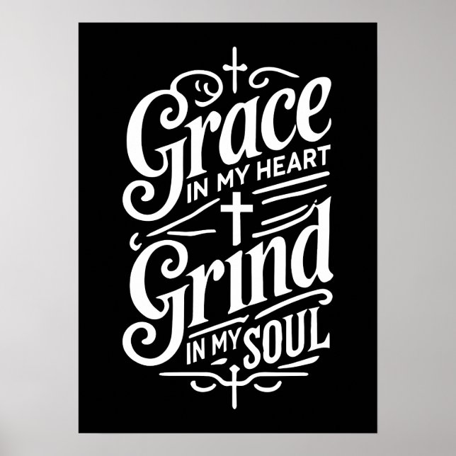 Grace in My Heart, Grind in My Soul - Hustle Poster (Front)