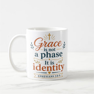 Grace Is Not A Phase It Is Identity In Christ Coffee Mug