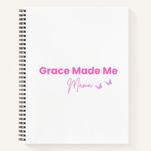 Grace Made Me Mama Christian Mum Notebook
