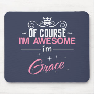 Grace Of Course I'm Awesome I'm Grace Mouse Mat