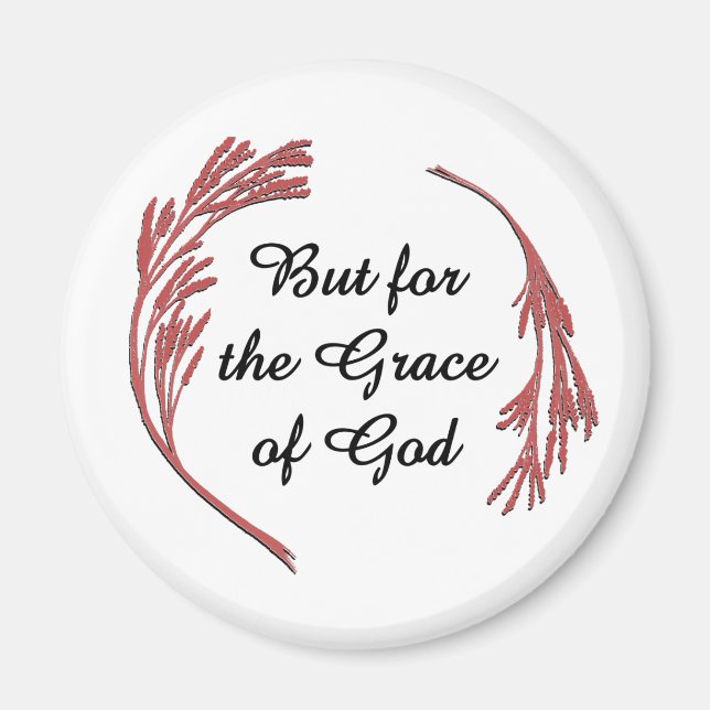 Grace Of God Recovery Slogan Inspirational Saying Magnet (Front)