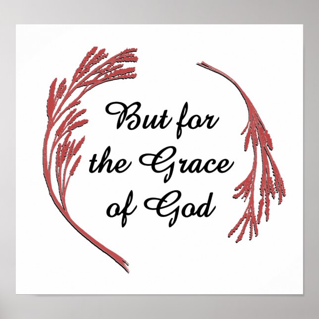 Grace Of God Recovery Slogan Inspirational Saying Poster (Front)