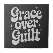 Grace Over Guilt Ceramic Tile
