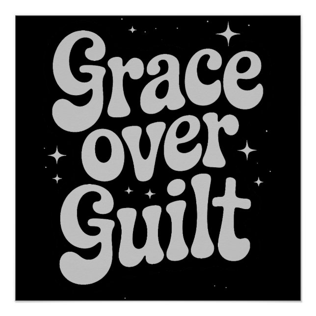 Grace Over Guilt Glossy Poster (Front)