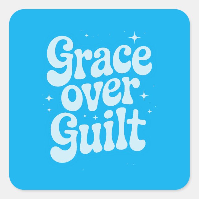 Grace Over Guilt Square Sticker (Front)