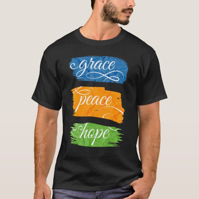 Grace Peace Hope T-Shirt (Front)