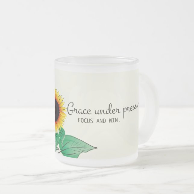Grace Under Pressure: Inspiring Sunflower Quote Frosted Glass Coffee Mug (Front Right)