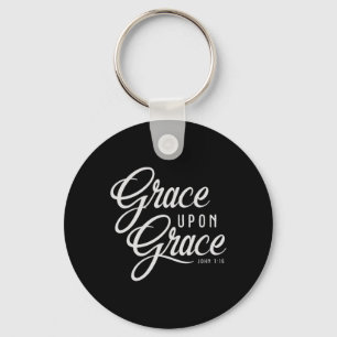 Grace Upon Grace Christian Faith Bible Verse Quote Key Ring