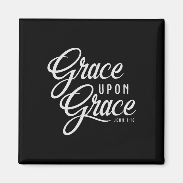 Grace Upon Grace Christian Faith Bible Verse Quote Magnet (Front)