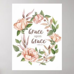 Grace Upon Grace - John 1:16 - Floral Poster