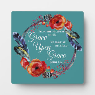 Grace Upon Grace  John 1:16 Scripture Plaque