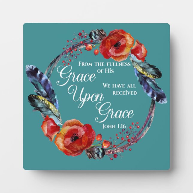 Grace Upon Grace  John 1:16 Scripture Plaque (Front)