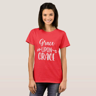 Grace Upon Grace T-Shirt