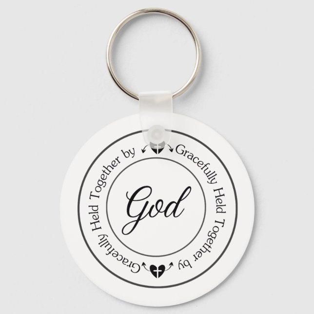 Gracefully Held Together by God  Key Ring (Front)