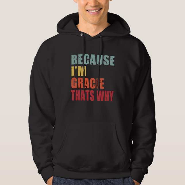 Gracie I m Everyone is Talking About Gracie Hoodie (Front)