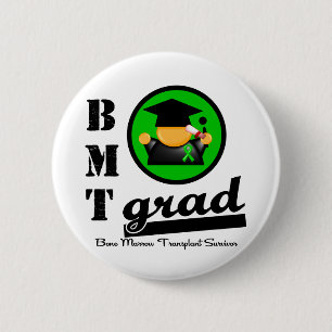 Grad - Bone Marrow Transplant 6 Cm Round Badge