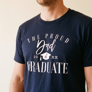 Grad Celebration Proud Dad of the Graduate T-Shirt