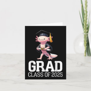 Grad Cl Of 2025 Axolotl Funny Graduation Graduated Card