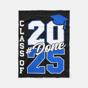 Grad Seniors 2025 Done Cl Of 2025 Graduation Her H Fleece Blanket