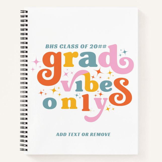 Grad Vibes Only Graduation Party Class Of 2024  Notebook (Front)