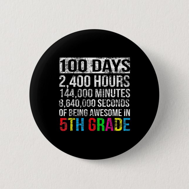 Grade 100 Day Countdown 100 Days Of School Gifts T 6 Cm Round Badge (Front)