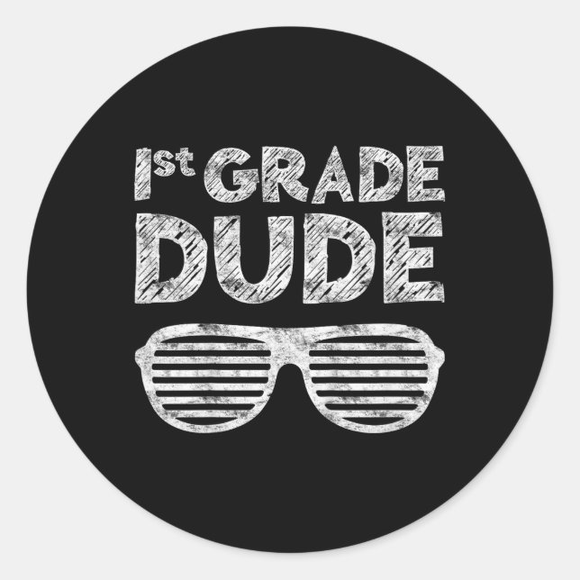 Grade Dudefirst Grade Back To School  Classic Round Sticker (Front)