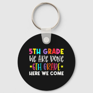 Grade Graduation 6th Grade Here We Come  Key Ring