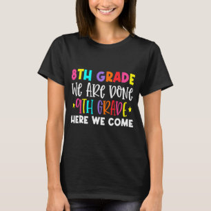 Grade Graduation 9th Grade Here We Come T-Shirt