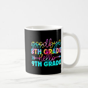Grade Graduation Tie Dye 9th Grade Here We Come Coffee Mug