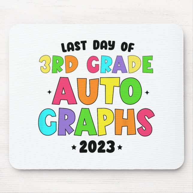 Grade Last Day Of School Autographs  Mouse Mat (Front)