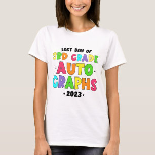 Grade Last Day Of School Autographs T-Shirt