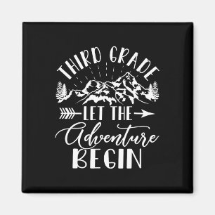 Grade Let The Adventure Begin First Day 3rd Grade  Magnet