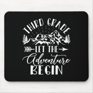 Grade Let The Adventure Begin First Day 3rd Grade Mouse Mat