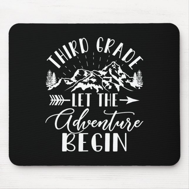Grade Let The Adventure Begin First Day 3rd Grade  Mouse Mat (Front)