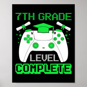 Grade Level Complete Gamer 7th Grade Graduation Gi Poster