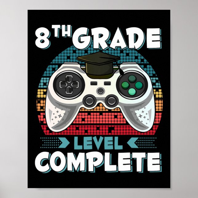 Grade Level Complete Gamer 8th Grade Graduation Gi Poster (Front)