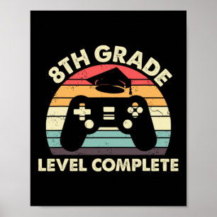 Grade Level Complete Graduation Gift For Gamer  Poster