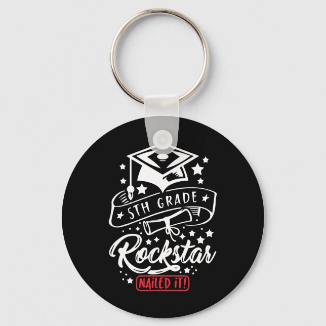 Grade Student Rock Star Nailed It Funny End Of Sch Key Ring (Front)