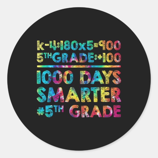 Grade Teacher 1000 Days Smarter 100 Days Of School Classic Round Sticker (Front)