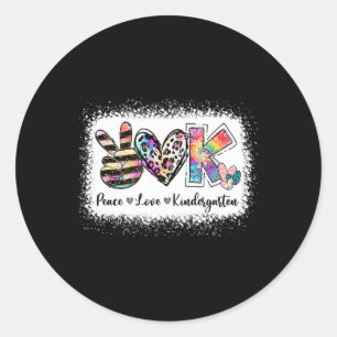 Grade Teacher Peace Love Kindergarten Team Kinder  Classic Round Sticker