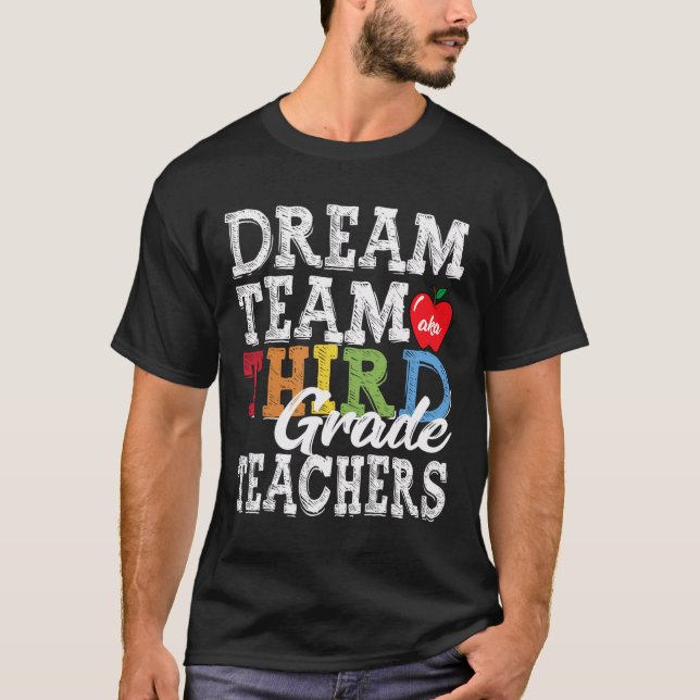 Grade Teachers Tee Dream Team Aka 3rd Grade Teache (Front)
