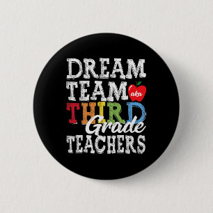 Grade Teachers Tee Dream Team Aka 3rd Grade Teache 6 Cm Round Badge